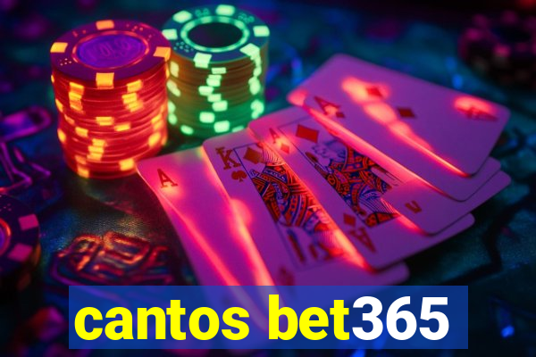 cantos bet365